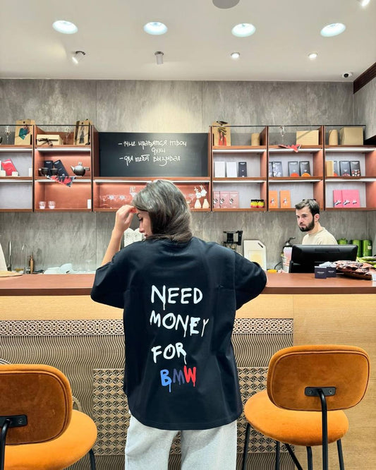 T-shirt "Need money for BMW"